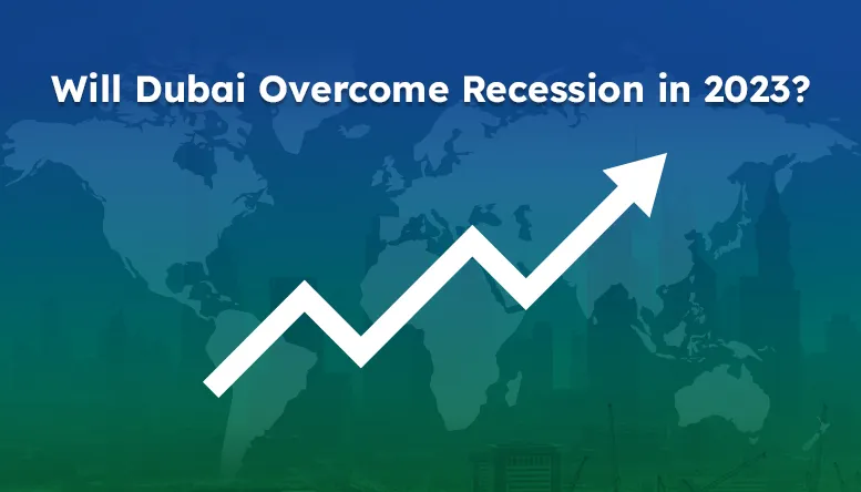setting up a business overcoming recession 2023 in Dubai